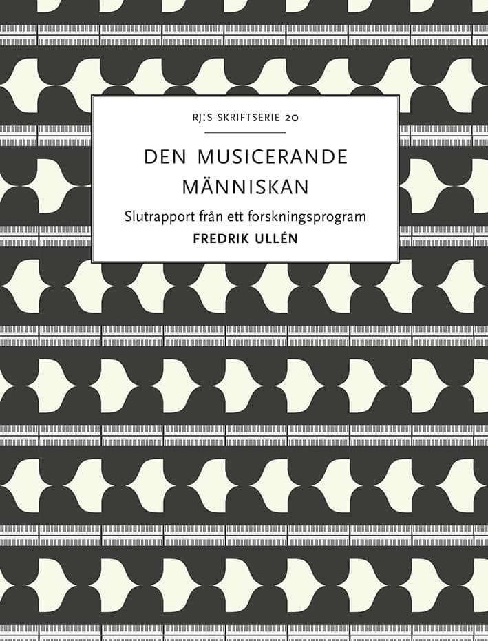 Fredrik Ullén : Den musicerande människan : kultur och arv i samspel