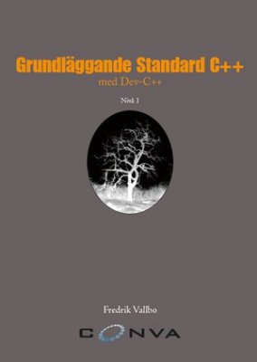 Fredrik Vallbo : Grundläggande standard C++ med Dev-C++