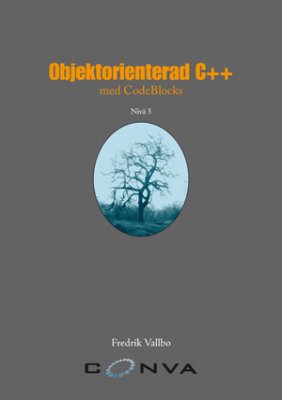 Fredrik Vallbo : Objektorienterad C++ med CodeBlocks