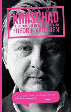 Fredrik Virtanen : Kraschad : så förlorade jag en miljon på börsen