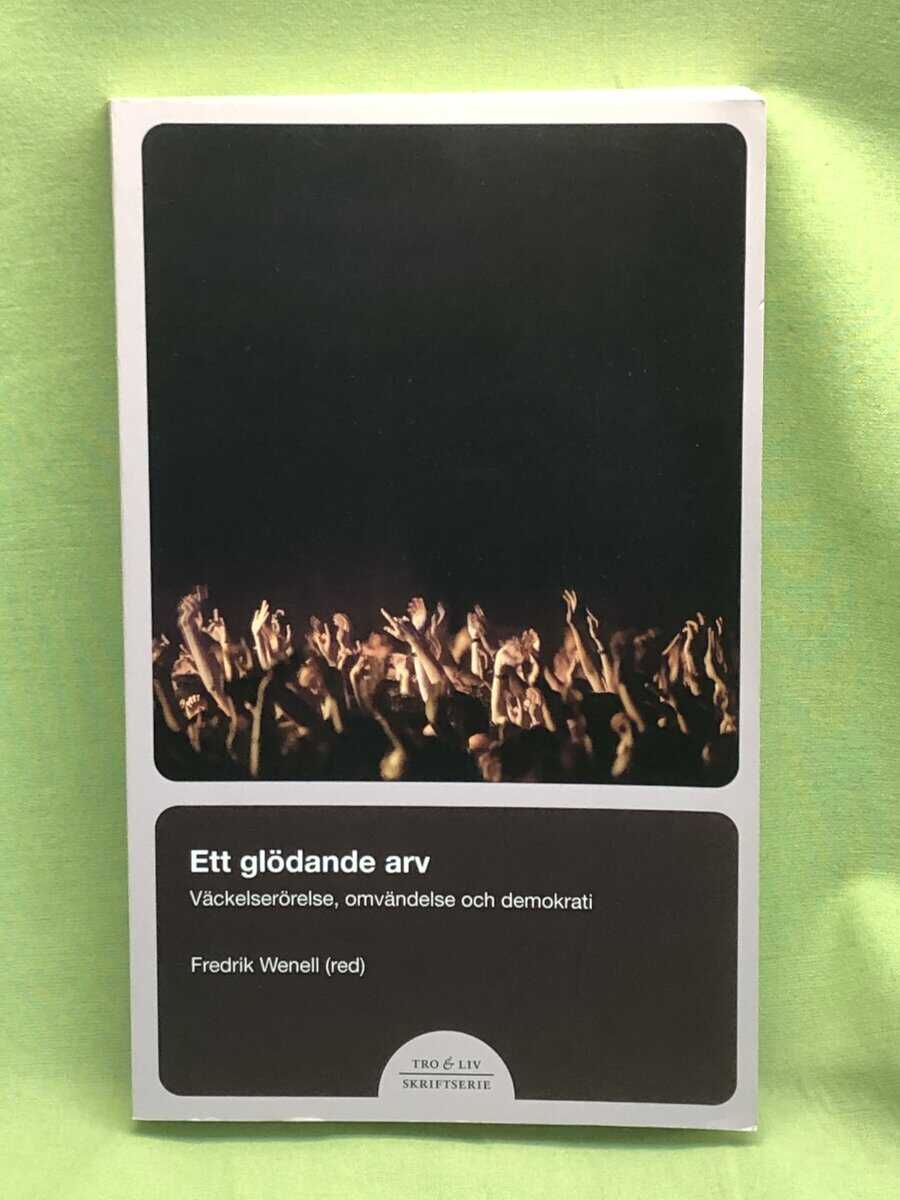 Fredrik Wenell : Ett glödande arv