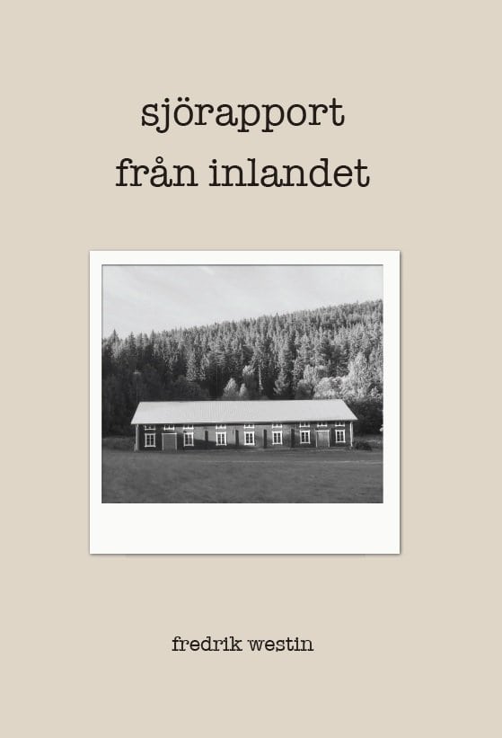 Fredrik Westin : Sjörapport från inlandet