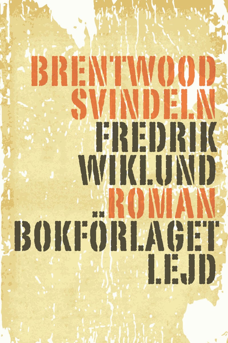 Fredrik Wiklund : Brentwoodsvindeln