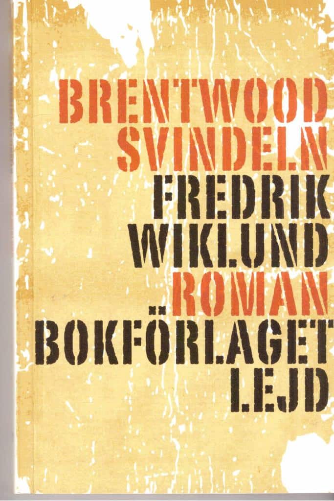 Fredrik Wiklund : Brentwoodsvindeln