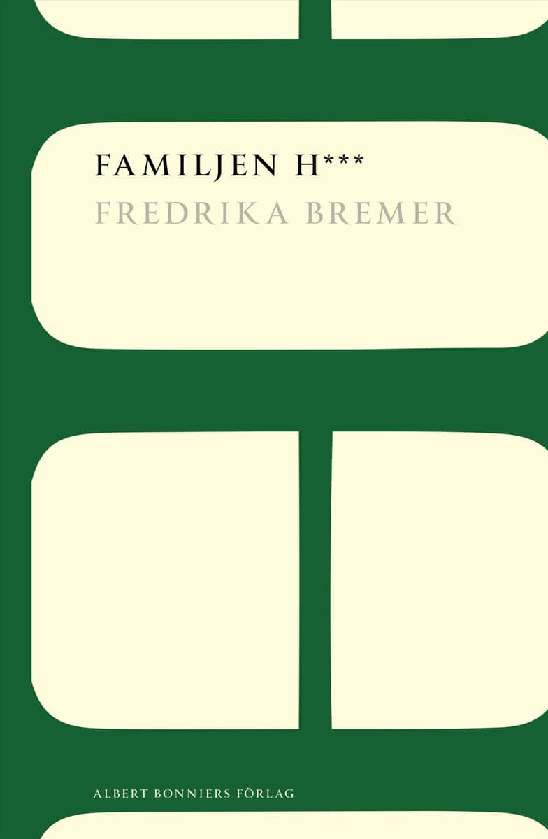 Fredrika Bremer : Familjen H***