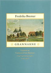 Fredrika Bremer : Grannarne