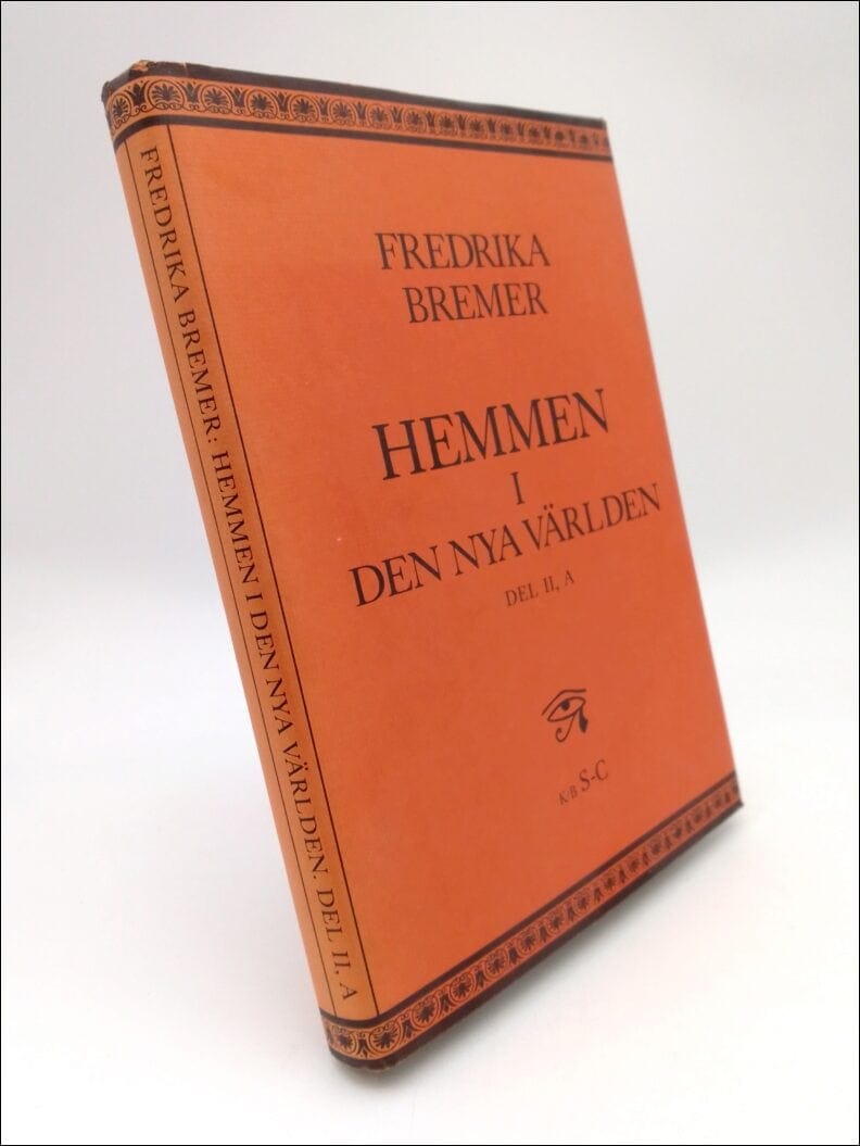 Fredrika Bremer : Hemmen i den nya världen