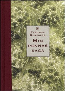 Fredrika Runeberg : Min pennas saga / Fredrika Runeberg