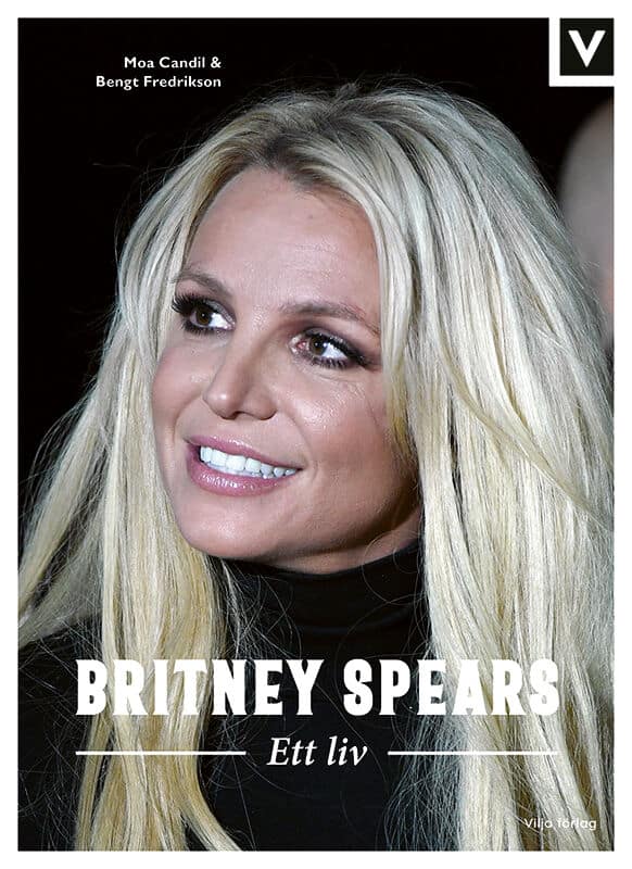 Fredrikson, Bengt ; Candil, Moa : Britney Spears : ett liv