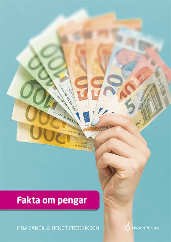 Fredrikson, Bengt ; Candil, Moa : Fakta om pengar