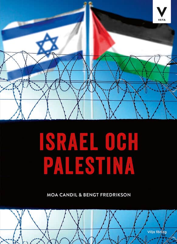 Fredrikson, Bengt ; Candil, Moa : Israel och Palestina