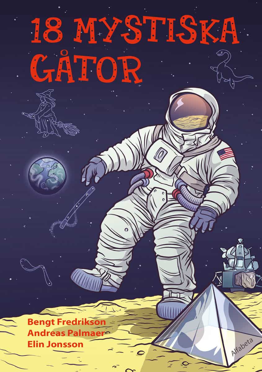 Fredrikson, Bengt ; Palmaer, Andreas : 18 mystiska gåtor