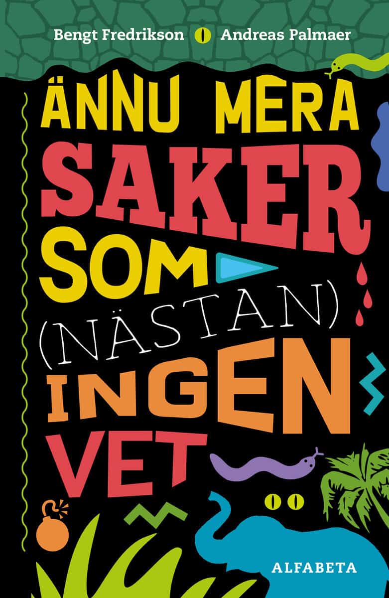 Fredrikson, Bengt ; Palmaer, Andreas : Ännu mera saker som (nästan) ingen vet