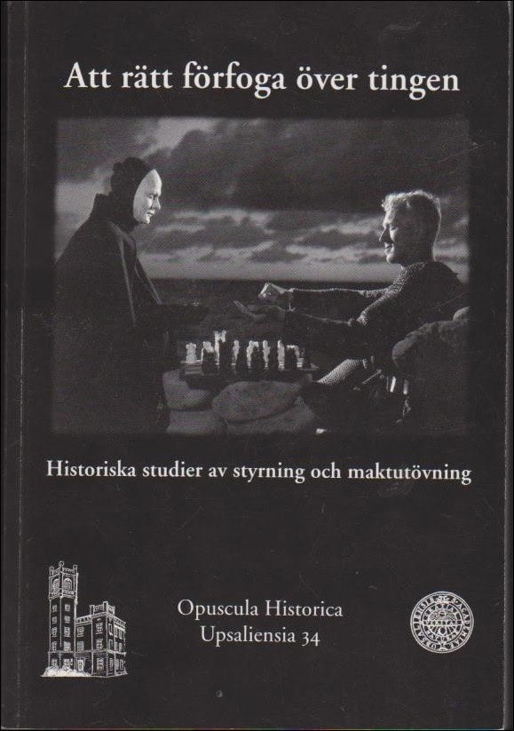 Fredriksson, Johannes ; Larsson, Esbjörn (red.) : Att rätt förfoga över tingen