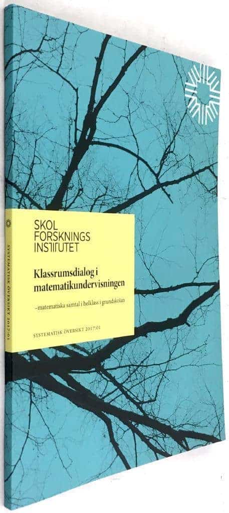 Fredriksson, Karolina ; Envall, Ida ; Bergman, Eva ; Fundell, Sara ; Norén, Eva ; Samuelsson, Joakim 1967- ; Linköpings universitet Institutionen för beteendevetenskap och lärande ; Linköpings universitet Utbildningsvetenskap : Klassrumsdialog i matematikundervisningen