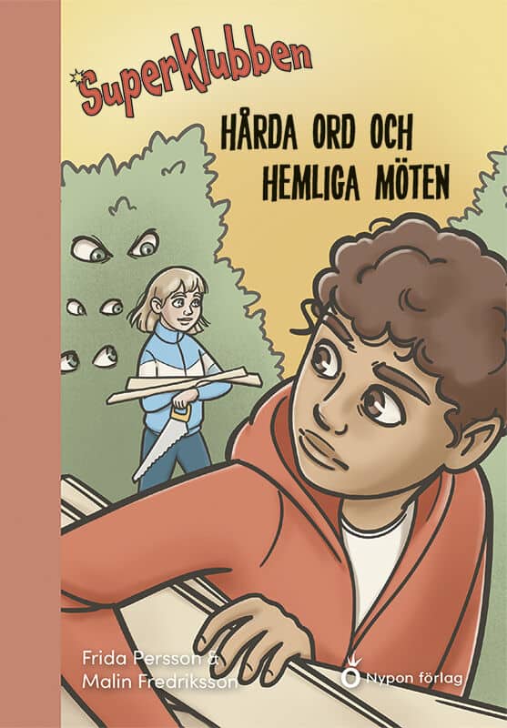 Fredriksson, Malin ; Persson, Frida : Hårda ord och hemliga möten