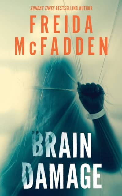 Freida McFadden : Brain Damage