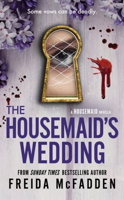 Freida McFadden : The housemaid's wedding