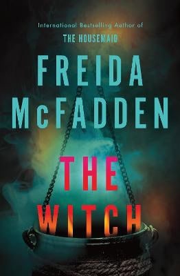 Freida McFadden : The Witch