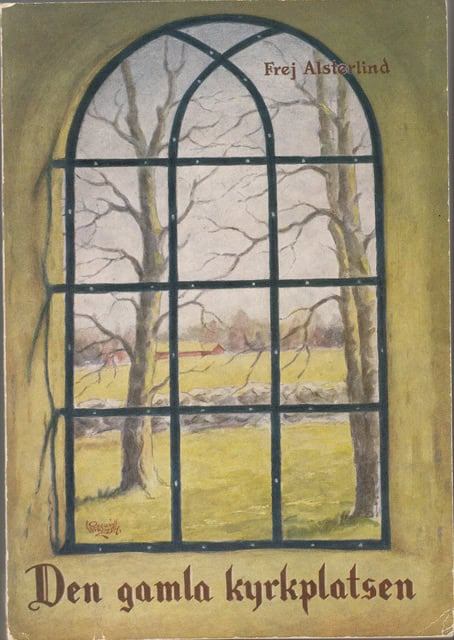 FREJ ALSTERLIND : Den gamla kyrkplatsen