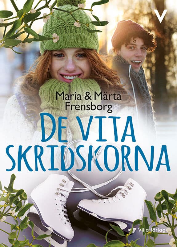 Frensborg, Märta ; Frensborg, Maria : De vita skridskorna