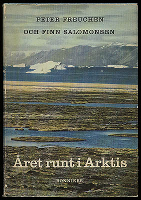 Freuchen, Peter (1886-1957) ; Salomonsen, Finn (1909-1960) : Året runt i Arktis