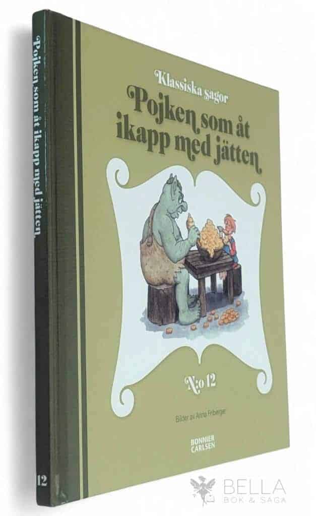 Friberger, Anna ; Harris, Martin : Pojken som åt ikapp med jätten - Klassiska sagor - bok 12