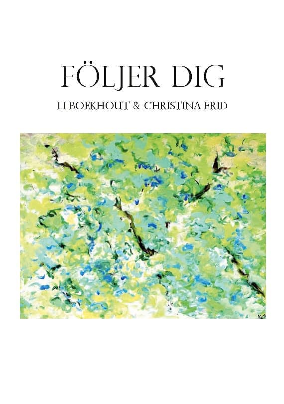 Frid, Christina ; Boekhout, Li : Följer dig