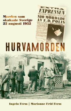 Frid Ferm, Marianne ; Ferm, Ingela : Hurvamorden