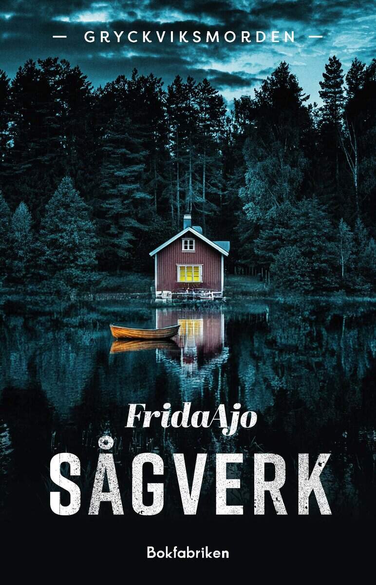 Frida Ajo : Sågverk