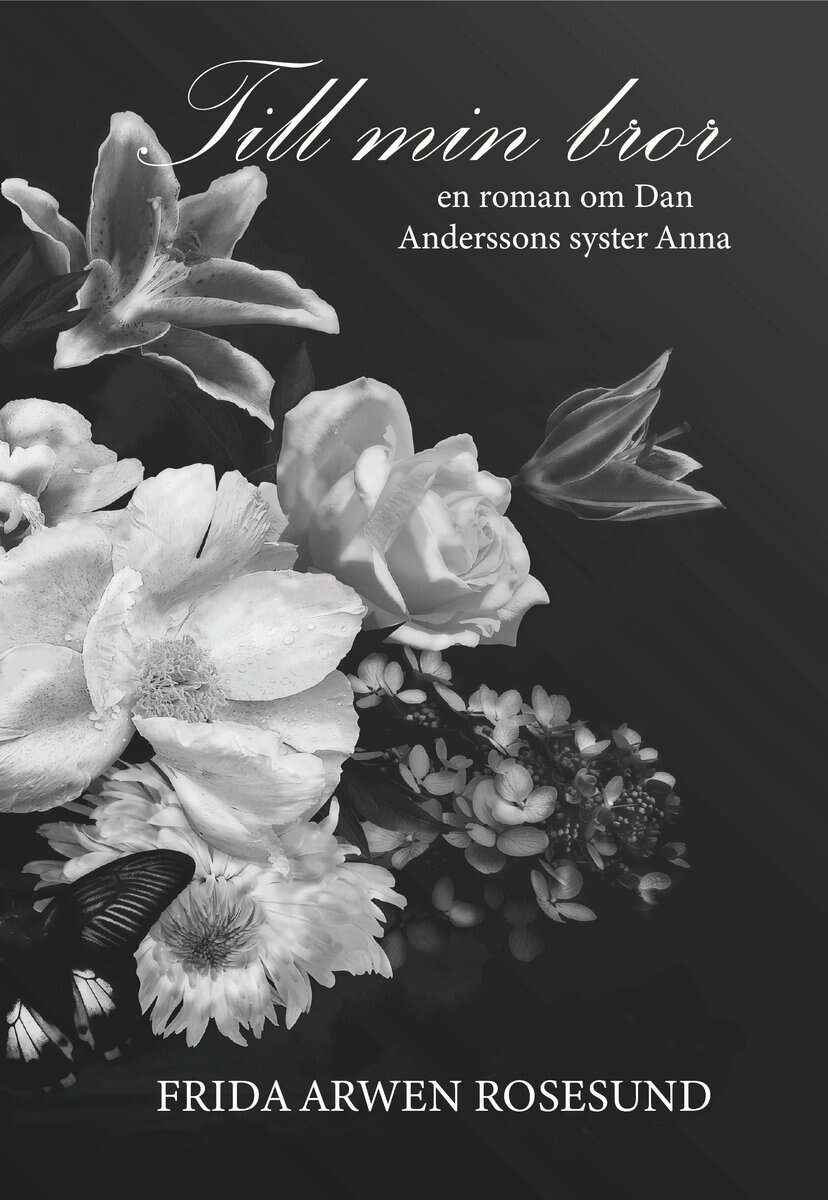 Frida Arwen Rosesund : Till min bror