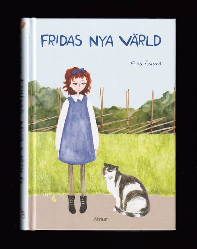 Frida Åslund : Fridas nya värld. Urval, redigering och illustrationer av Jenny Berggren