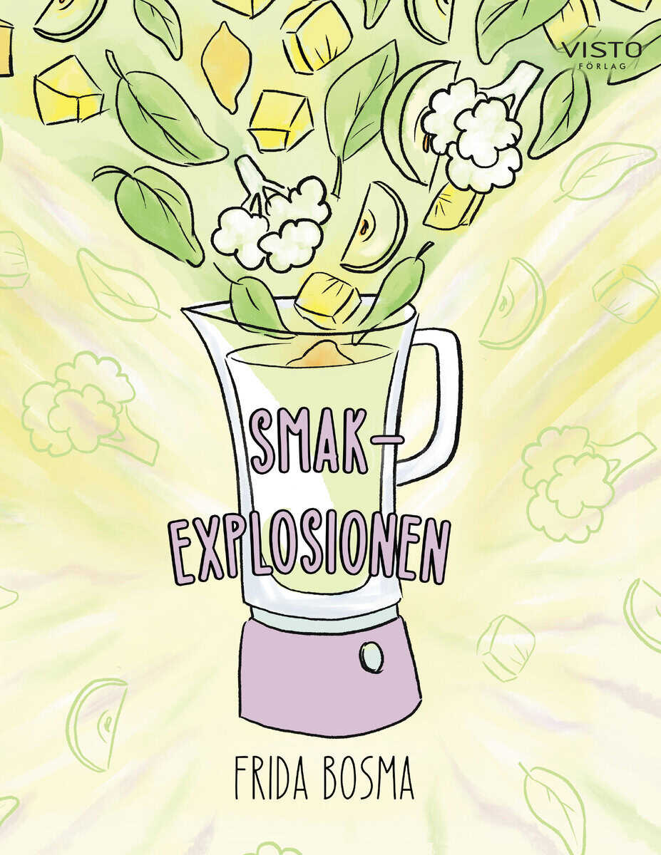 Frida Bosma : Smakexplosionen