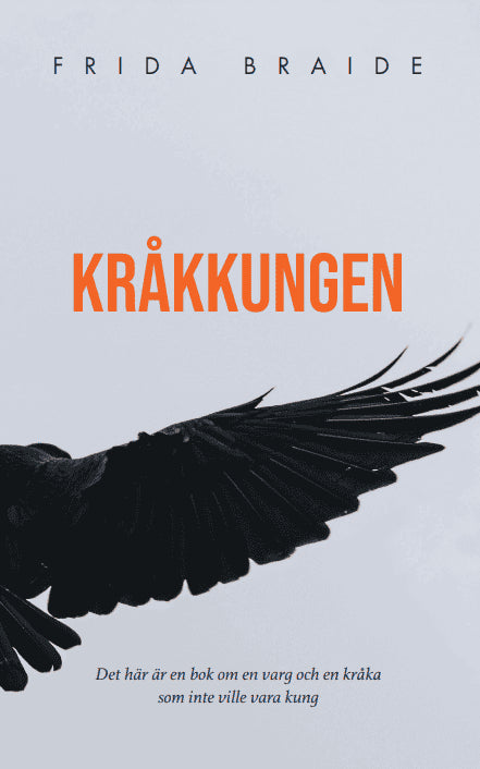 Frida Braide : Kråkkungen