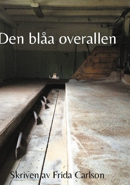 Frida Carlson : Den blåa overallen