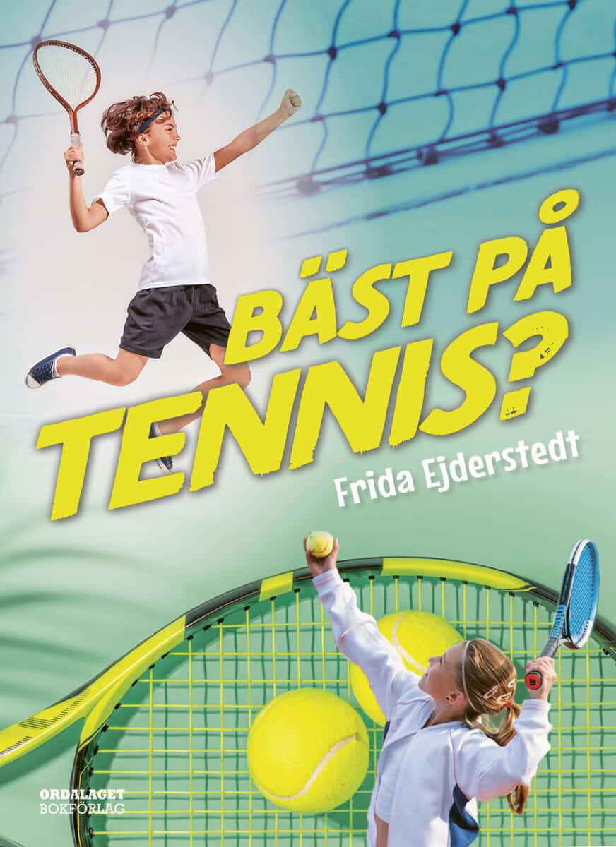 Frida Ejderstedt : Bäst på tennis?