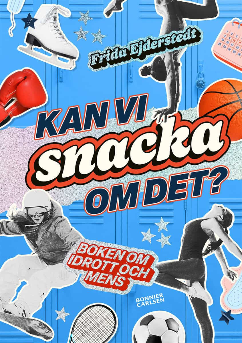 Frida Ejderstedt : Kan vi snacka om det?