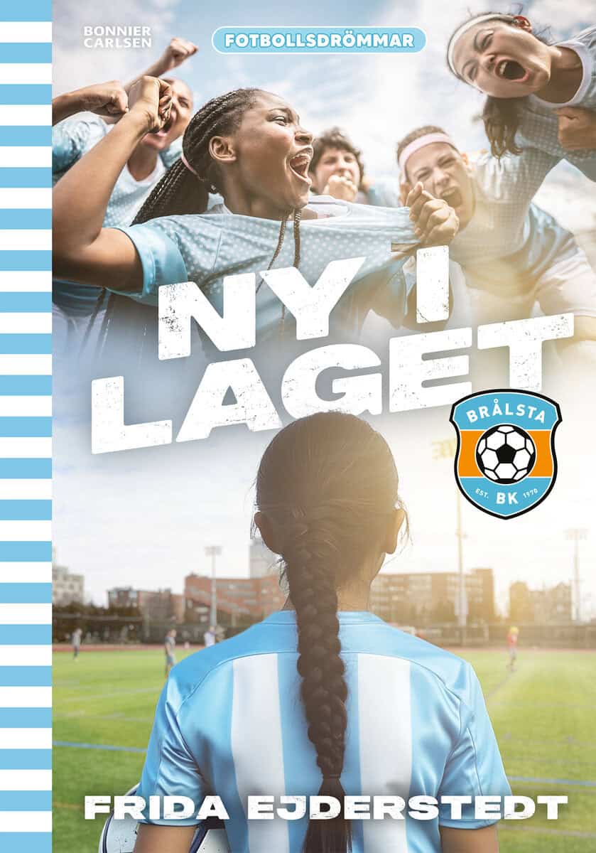 Frida Ejderstedt : Ny i laget