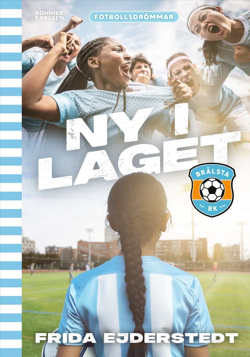 Frida Ejderstedt : Ny i laget