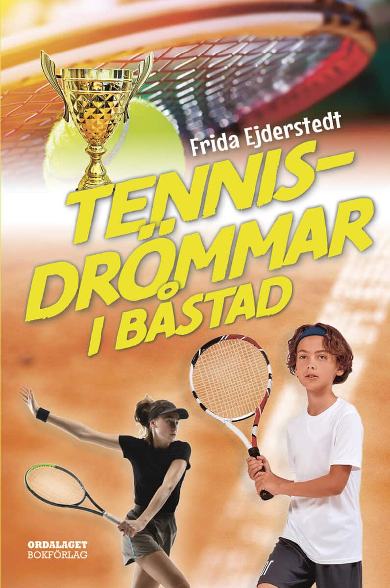 Frida Ejderstedt : Tennisdrömmar i Båstad