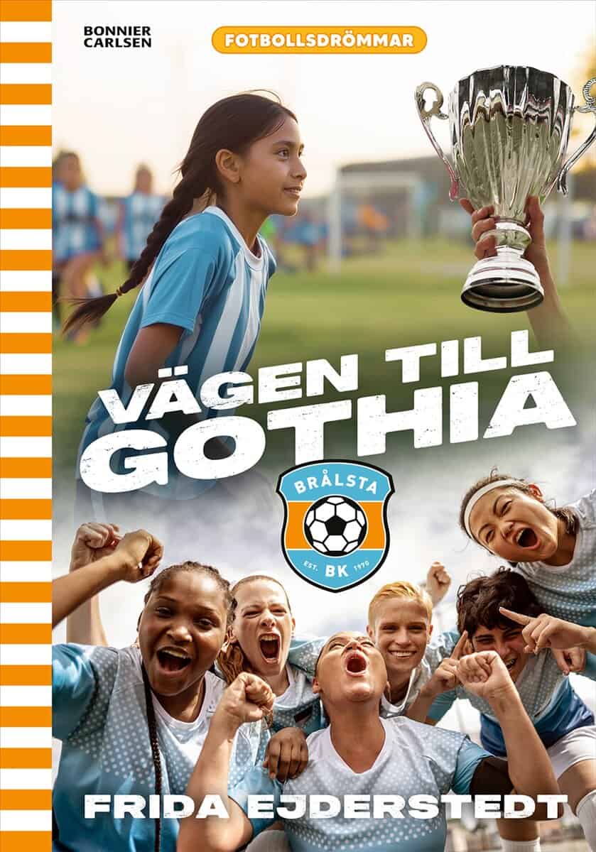 Frida Ejderstedt : Vägen till Gothia