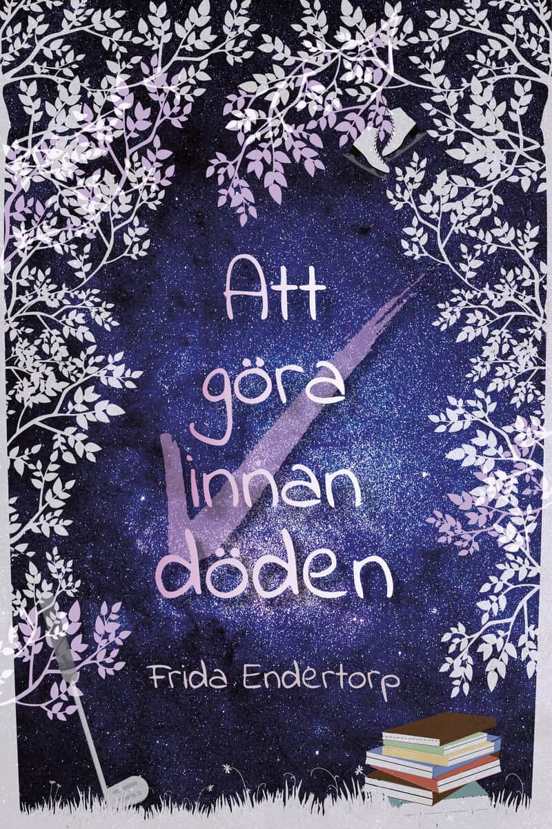 Frida Endertorp : Att göra innan döden