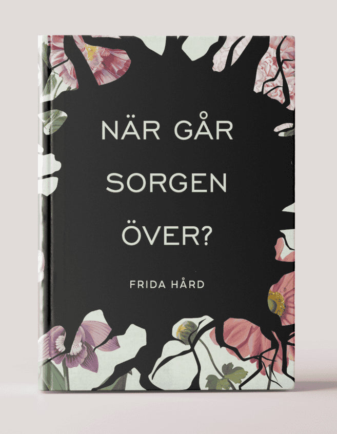 Frida Hård : När går sorgen över?