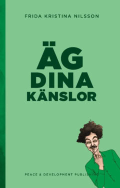 Frida Kristina Nilsson : Äg dina känslor (Ljusgrön)
