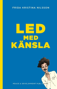 Frida Kristina Nilsson : Led med känsla