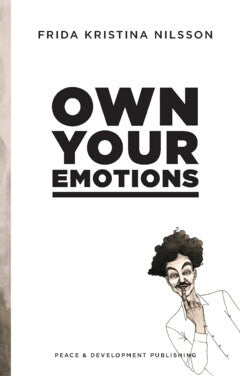 Frida Kristina Nilsson : Own your emotions