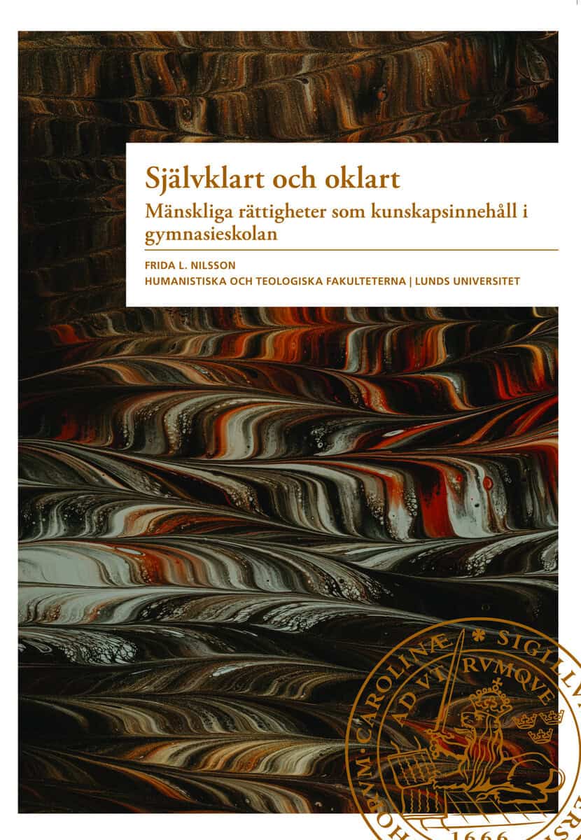 Frida L. Nilsson : Självklart och oklart : mänskliga rättigheter som kunskapsinnehåll i gymnasieskolan