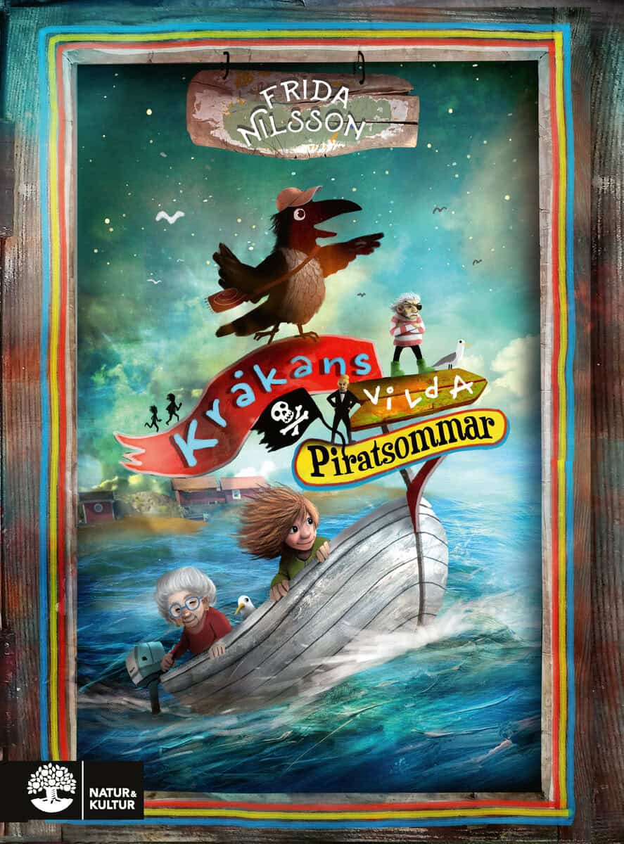 Frida Nilsson : Kråkans vilda piratsommar