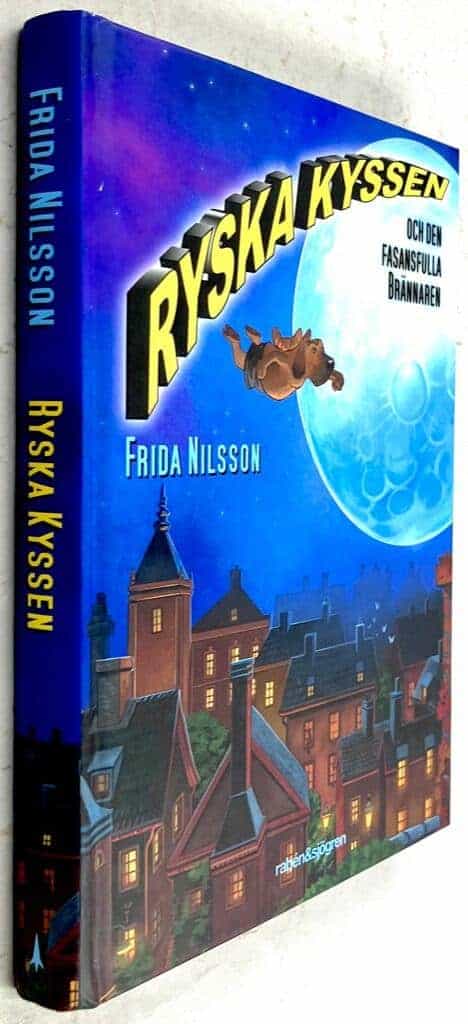 Frida Nilsson : Ryska kyssen och den fasansfulla brännaren