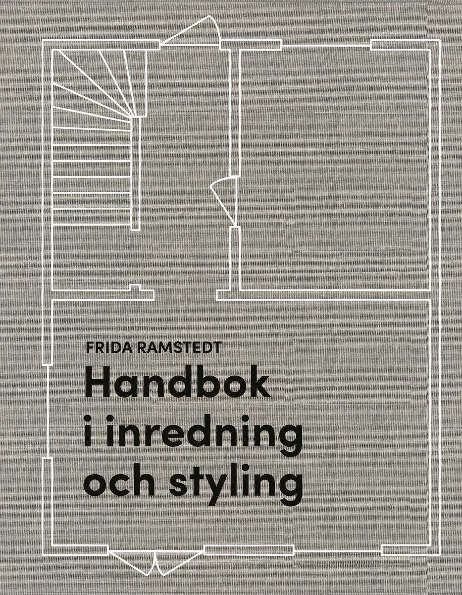 Frida Ramstedt : Handbok i inredning och styling